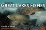 Guide to Great Lakes Fishes - Gerald Ray Smith - 9780472033751
