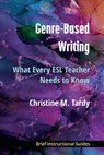 Genre-Based Writing - Christine Tardy - 9780472039586
