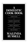 A Domestic Cook Book: Containing a Careful Selection of Useful Receipts for the Kitchen - Malinda Russell - 9780472039647