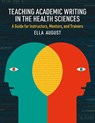Teaching Academic Writing in the Health Sciences - Dr. Ella August - 9780472040148