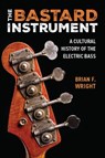 The Bastard Instrument - Brian F. Wright - 9780472056811