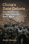China’s Date Debate - Emily Matson - 9780472058112