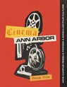 Cinema Ann Arbor - Frank Uhle - 9780472133475