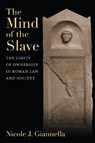 The Mind of the Slave - Nicole J. Giannella - 9780472133659