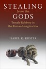 Stealing from the Gods - Isabel K. Koster - 9780472133673