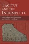 Tacitus and the Incomplete - Panayiotis Christoforou ; Bram L.H. ten Berge - 9780472133703