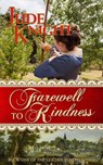 Farewell to Kindness - Jude Knight - 9780473313548