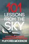 101 Lessons From The Sky - Fletcher McKenzie - 9780473448837