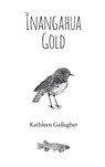 Inangahua Gold - Kathleen Gallagher - 9780473459451