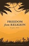 Freedom from Religion - Stephen Hill - 9780473467876