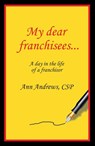 My Dear Franchisees - Ann Andrews - 9780473497569