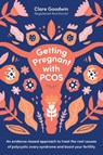 Getting Pregnant with PCOS - Clare Goodwin - 9780473538613