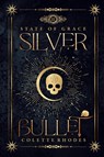 Silver Bullet - Colette Rhodes - 9780473595579