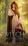 The Witch Apothecary - Ak Mulford - 9780473596712