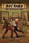 Henry Appleton Boy Hero and the Burgess Gang - John Evan Harris - 9780473665678