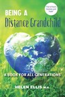 Being a Distance Grandchild - a Book for ALL Generations - Helen Ellis - 9780473760380