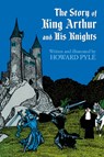 The Story of King Arthur and His Knights - Howard Pyle - 9780486214450