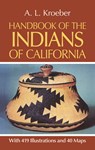 HANDBK OF THE INDIANS OF CALIF - A. L. Kroeber - 9780486233680