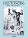 Michelangelo Life Drawings - Michelangelo - 9780486238760