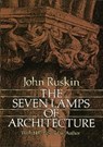 The Seven Lamps of Architecture - Dick Wick Hall ; John Ruskin - 9780486261454