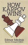 Mednis, E: How Karpov Wins - Edmar Mednis - 9780486278810
