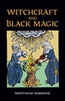 Witchcraft and Black Magic - Montague Summers - 9780486411255