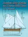 American Ship Models and How to Build Them - V. R. Grimwood - 9780486426129