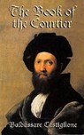 The Book of the Courtier - CASTIGLIONE,  Baldassarre, conte - 9780486427027