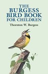 The Burgess Bird Book for Children - Thornton W. Burgess - 9780486428406
