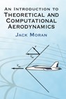 An Introduction to Theoretical and Computational Aerodynamics - Howard F Fehr ; Jack Moran - 9780486428796