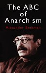 The ABC of Anarchism - Alexander Berkman ; Emma Goldman - 9780486433691