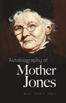 Autobiography of Mother Jones - Mary Harris Jones - 9780486436456