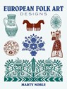 European Folk Art Designs - Marty Noble - 9780486437576