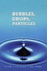 Bubbles, Drops, and Particles - CLIFT,  Roland ; Grace, John ; Weber, Martin E - 9780486445809