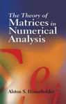 The Theory of Matrices in Numerical Analysis - Alston Scott Householder ; H.P. Robertson - 9780486449722