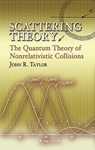 Scattering Theory - John R Taylor - 9780486450131