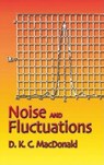 Noise and Fluctuations - D. K. C. MacDonald - 9780486450292