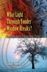 What Light Through Yonder Window Breaks? - Craig F Bohren - 9780486453361