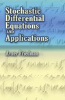 Stochastic Differential Equations and Applications - Avner Friedman - 9780486453590