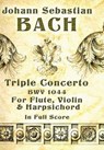 Triple Concerto BMV 1044 for Flute, Violin & Harpsichord in Full Score - BACH,  Johann Sebastian - 9780486457284