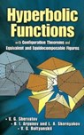 Hyperbolic Functions - V. G Shervatov ; B. I. Argunov ; L. A. Skornjakov ; V. G. Boltyanskii - 9780486458861