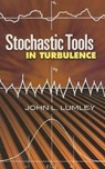 Stochastic Tools in Turbulence - John L. Lumley - 9780486462707