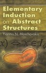 Elementary Induction on Abstract Structures - Yiannis N Moschovakis - 9780486466781