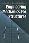Engineering Mechanics for Structures - Arthur Sherman ; Louis L Bucciarelli - 9780486468556