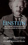 Einstein on Cosmic Religion and Other Opinions and Aphorisms - Albert Einstein - 9780486470108