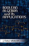 Boolean Algebra and its Applications - J Eldon Whitesitt - 9780486477671