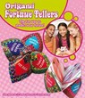 Origami Fortune Tellers - Diane Heiman ; Liz Suneby ; Christine Archer - 9780486478265