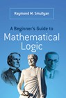 A Beginner’s Guide to Mathematical Logic - Raymond M. Smullyan - 9780486492377