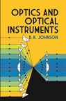 Optics and Optical Instruments - B.K. Johnson ; Edmund Whittaker - 9780486606422