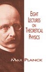 Eight Lectures on Theoretical Physics - Max Planck - 9780486697307